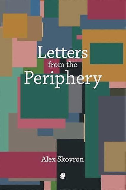 Letters From The Periphery by Alex Skovron Paperback Book