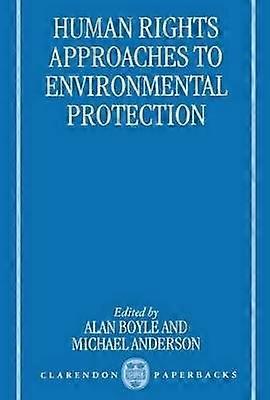Human Rights Approaches to Environmenttal Protection