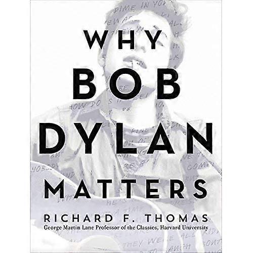 Why Bob Dylan Matters