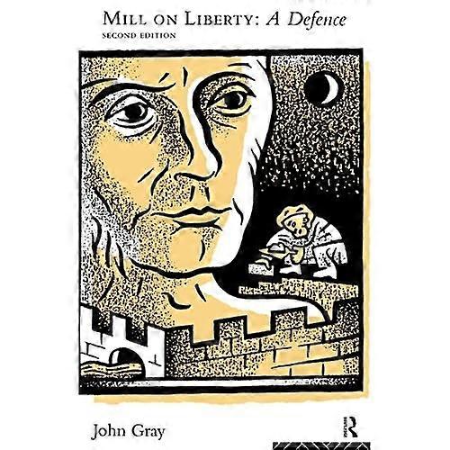 Mill on Liberty: A Defence