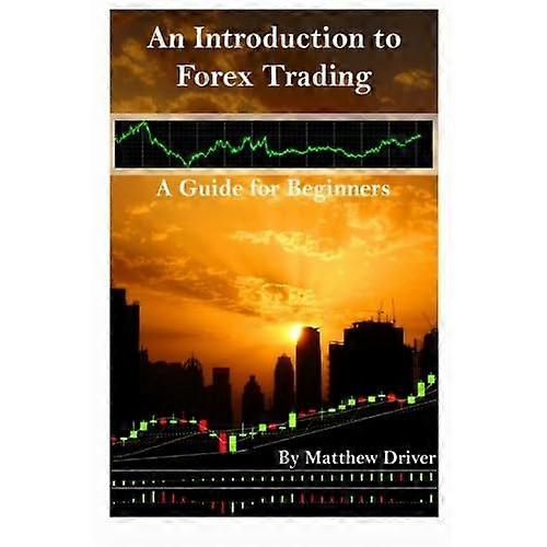 An Introduction to Forex Trading - A Guide for Beginners