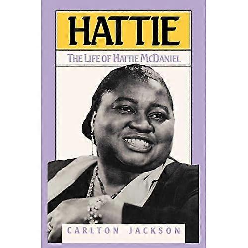 Hattie: Life of Hattie McDaniel