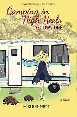 Camping in High Heels