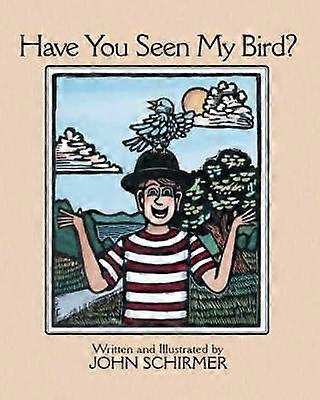 Have You Seen My Bird?