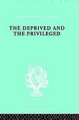 The Deprived and The Privileged