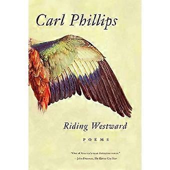 Riding Westward: Poesie