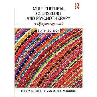 Multikulturelle Beratung und Psychotherapie: Ein Lifespan-Ansatz
