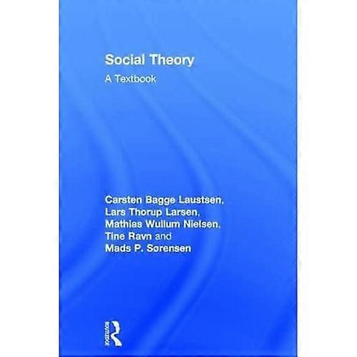Social Theory: a Textbook