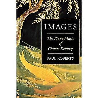 Immagini: La musica per pianoforte di Claude Debussy