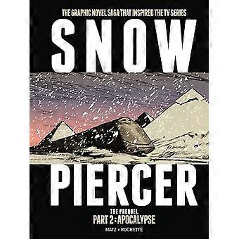 Snowpiercer: Forløperen Del 2: Apocalypse (Snowpiercer: Forløperen)