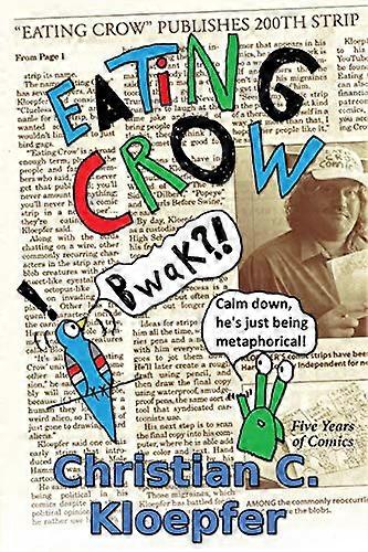 Eating Crow: Fünf Jahre Comics