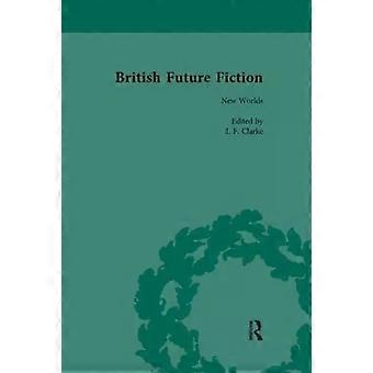 British Future Fiction 1700-1914 Volume 2 - I F Clarke