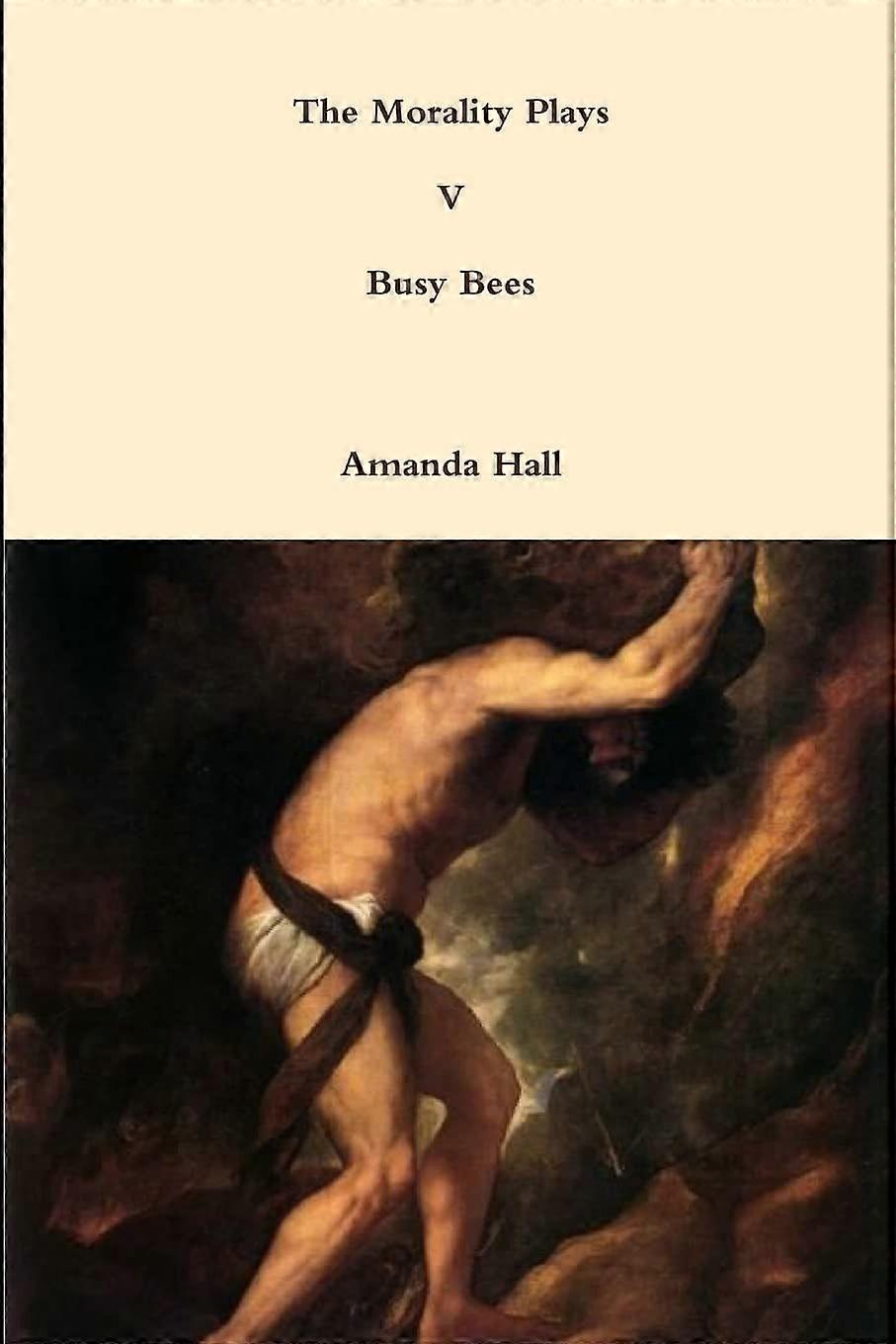 The morality plays v busy bees