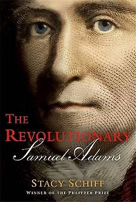 Der Revolutionär: Samuel Adams