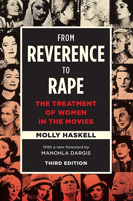From Reverence To Rape by Molly Haskell Paperback