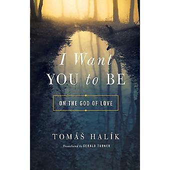 I Want You To Be On The God Of Love - Tom Halk