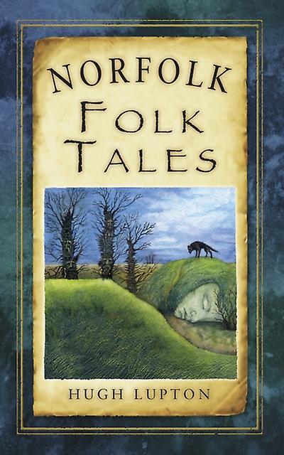 Norfolk Folk Tales by Hugh Lupton Paperback