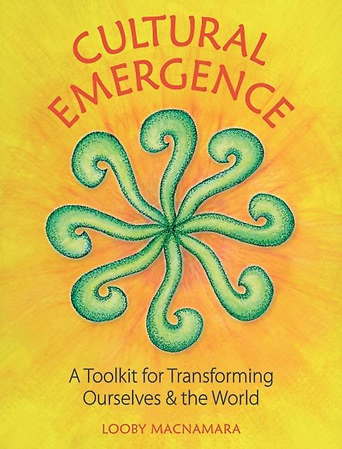 Cultural Emergence by Looby Macnamara Paperback