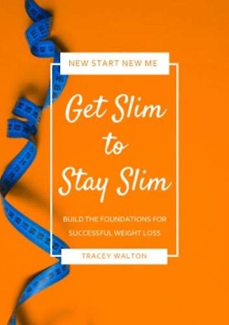 Get Slim To Stay Slim by Tracey Walton Paperback