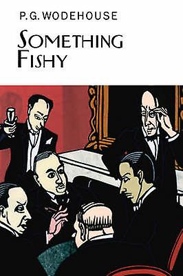 Something Fishy - P.G. Wodehouse