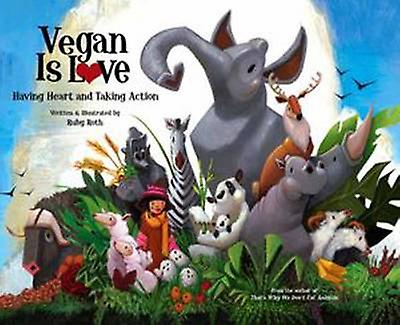 Vegan Is Love by Ruby Roth Paperback Book