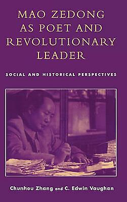 Mao Zedong As Poet And Revolutionary Leader by Edwin C. Vaughan Paperback Book