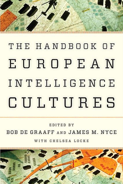 Handbook Of European Intelligence Cultures Paperback Book