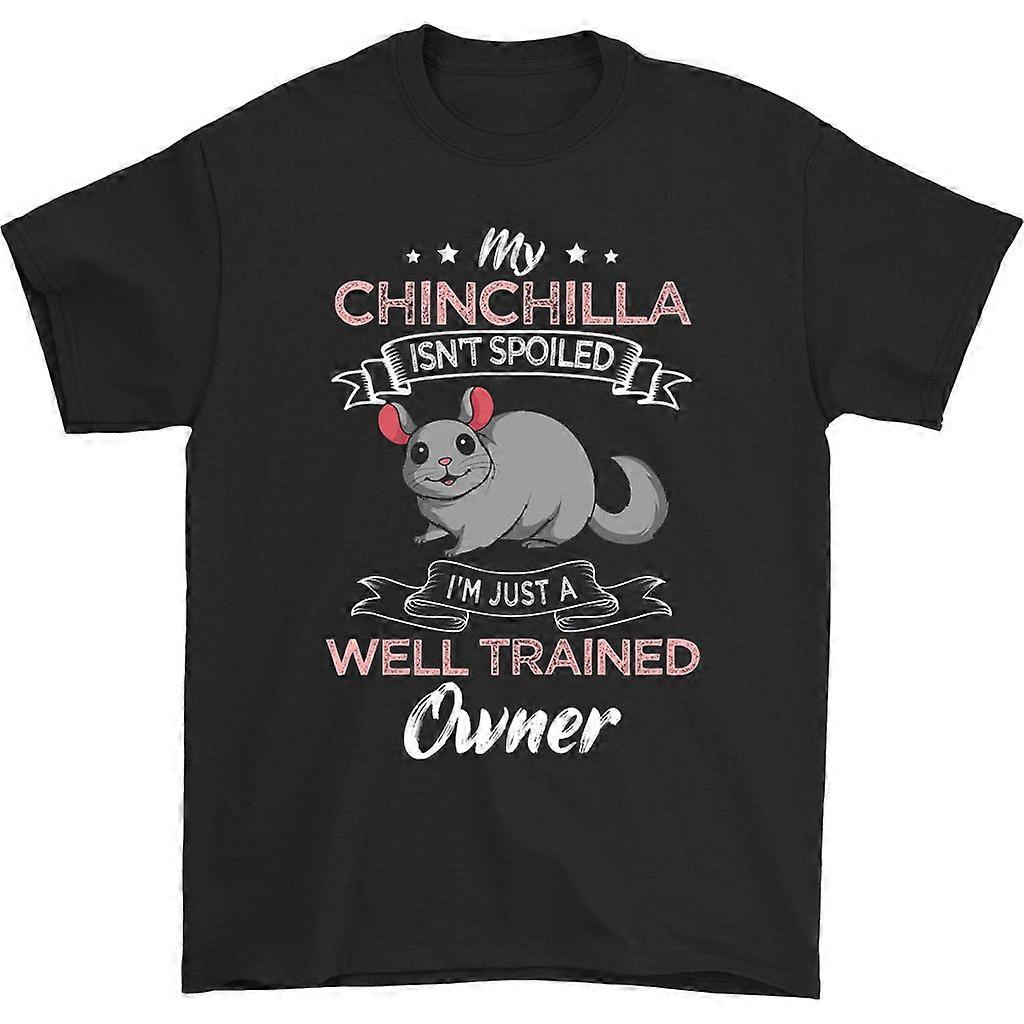 My Chinchilla Isn't Spoiled T-shirt