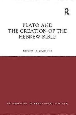 Plato and the Creation of the Hebrew Bible