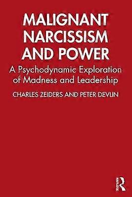 Malignant Narcissism and Power