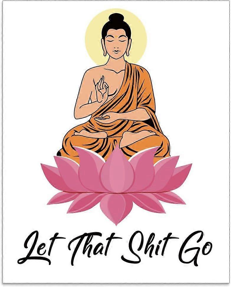 1 Pc Funny Buddha Wall Art Print Unframed Cool Buddhist Poster with Let That Shit Go Words & Lotus Pattern Religion Funny Paper Picture for Bar Party