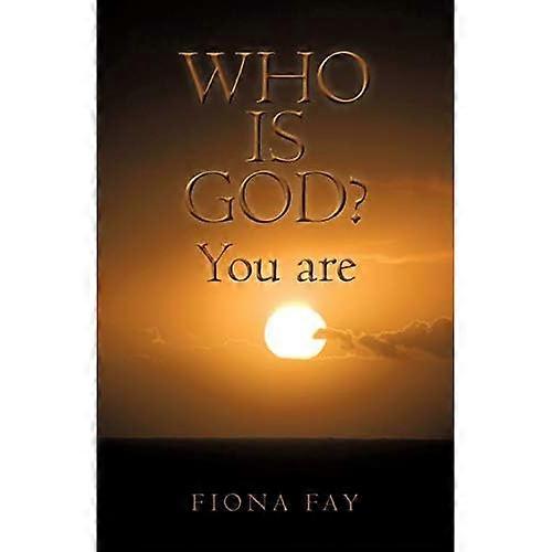 Who is God? You are
