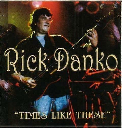 Rick Danko Times Like These CD