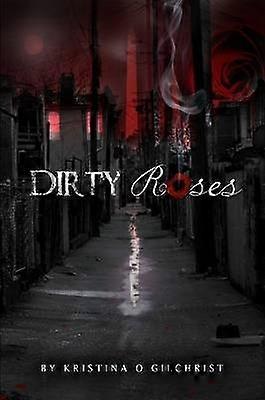 Dirty Roses