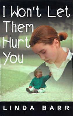 I Won't Let Them Hurt You