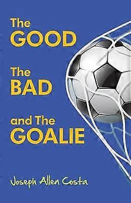 The Good The Bad and The Goalie