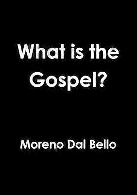 What is the Gospel?