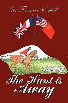 The Hunt is away