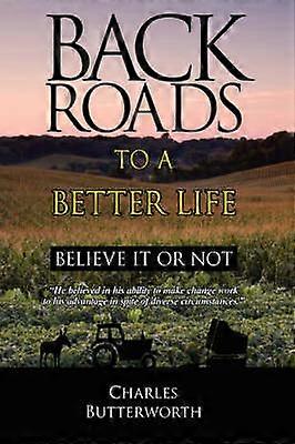 Back Roads To A Better Life