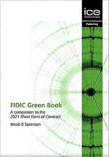 FIDIC Green Book: A companion to the 2021 Short Form of Contract