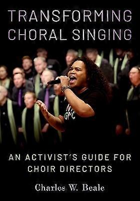 Transforming Choral Singing