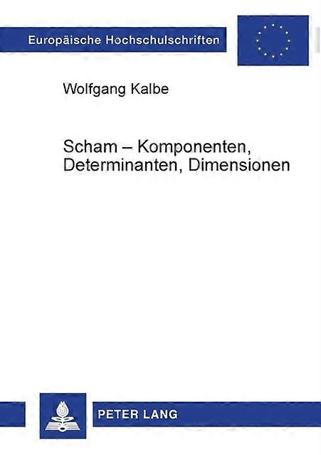 Scham  Komponenten Determinanten Dimensionen by Wolfgang Kalbe Paperback