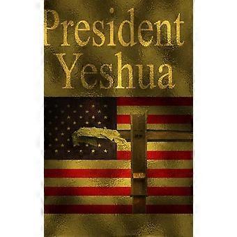 President Yeshua - Dennis Allen - Hardcover - en Book