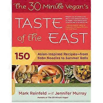 The 30-minute Vegan's Taste Of The East 150 Asian-inspired Recipes--from Soba No - Mark Reinfeld - Paperback - en Book
