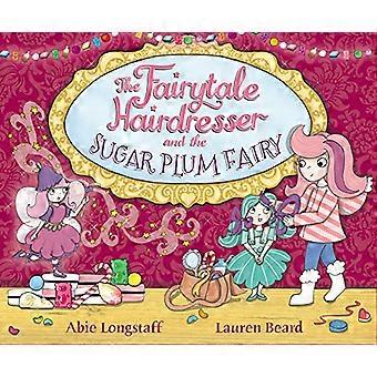 The Fairytale Hairdresser and the Sugar Plum Fairy