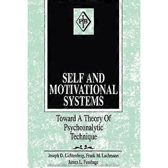 Self and Motivational Systems Towards A Theory of Psychoanalytic Technique