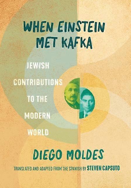 When Einstein Met Kafka by Diego Moldes Hardback Book