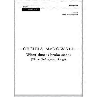 Cuando el tiempo es se rompió: tres canciones de Shakespeare (nuevos horizontes)