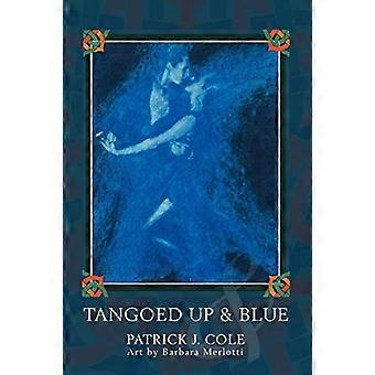 Tangoed Up & Blau