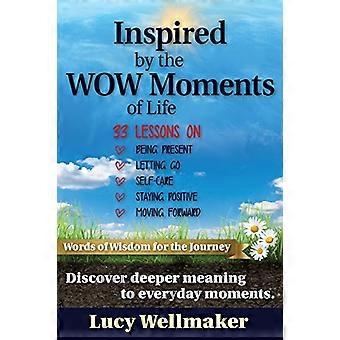 Inspiriert von den Wow-Momenten des Lebens